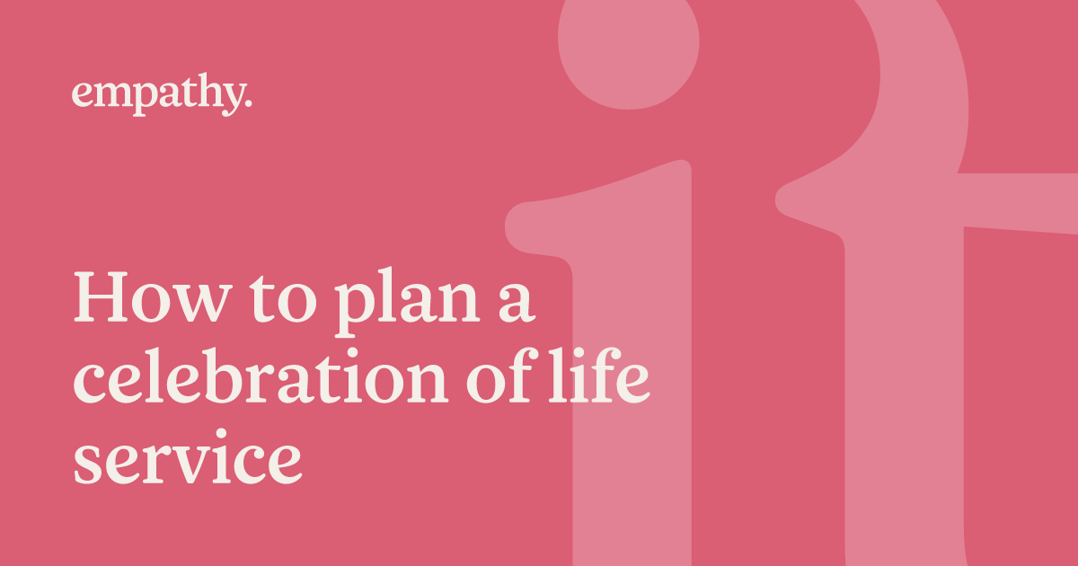 How to Plan a Special Celebration of Life