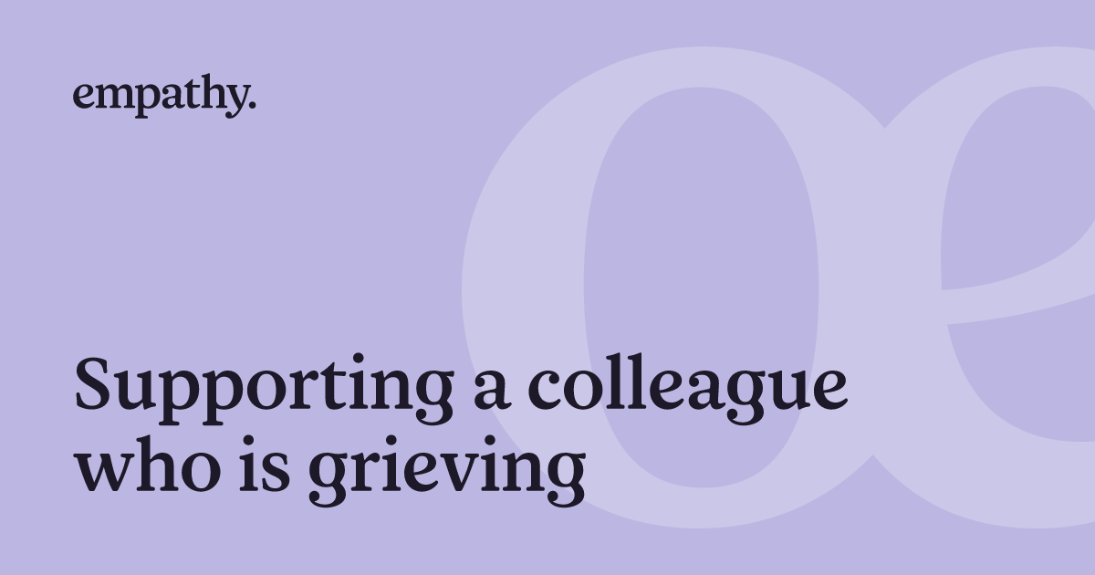How to Support a Grieving Coworker