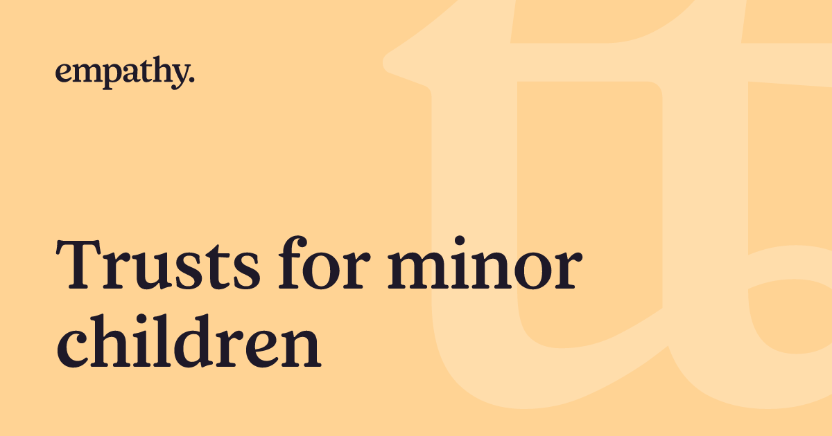 Photo inspiration: Fresh Look at Trusts For Minor Children